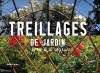 Treillages de jardins du XIVe au XXe siècle.