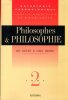 Philosophes & philosophie - Anthologie chronologique — Tome 1 : des origines à Leibniz ; Tome 2 : de Locke à nos jours	. MORICHÈRE (sous la direction ...