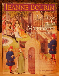 La Rose et la Mandragore - Plantes et jardins médiévaux.