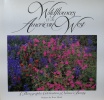 Wildflowers of the American West. A photographic celebration of nature's beauty.. HOUK (Rose)