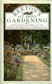 Beeton's all about gardening - A popular encyclopædia of the theory and practice of horticulture.