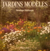 Jardins modèles.. HOBHOUSE (Penelope)