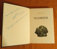 Clameur , Andr&eacute; Matossian , Edition originale, num&eacute;rot&eacute; 67/499 sur Chiffon de Mandeure , Envoi autographe d&eacute;dicace de Andr&eacute; Matossian &agrave; Georges ...