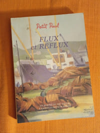 Flux et reflux , un survol du XXème siècle à Saint Valery sur Somme , Petit Paul , F. Paillart 2006 , Régionalisme , Picardie , Somme , Histoire locale , Monographie