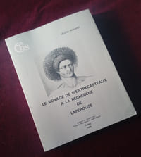 Une grande expédition scientifique au temps de la Révolution française : Le voyage de d'Entrecasteaux à la recherche de Lapérouse , Hélène Richard , Préface de Michel Mollat du Jourdin , Comité des Travaux Historiques et Scientifiques 1986 , Voyage , Navigation , Exploration , Histoire des Sciences
