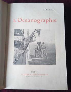 L'Océanographie , Jules Richard , Vuibert & Nony 1907 , Envoi autographe dédicace de Jules Richard au Professeur Jean Becquerel , Reliure , Histoire ...