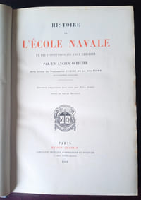 Histoire de l'école navale et des institutions qui l'ont précédée par un ancien officier , avec lettre préface du Vice-Amiral Jurien de la Gravière , Quarante compositions hors texte par Paul Jazet gravées sur bois par Méaulle , Maison Quantin 1889 , Histoire militaire , Marine Française , Militaria , Reliure