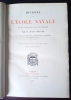 Histoire de l'&eacute;cole navale et des institutions qui l'ont pr&eacute;c&eacute;d&eacute;e par un ancien officier , avec lettre pr&eacute;face du Vice-Amiral Jurien de la Gravi&egrave;re , ...