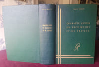 Gaston Ramon, Quarante années de recherches et de travaux d'immunologie, de microbiologie, de pathologie, de prophylaxie des maladies infectieuses de l'homme et des animaux , Imprimerie régionale 1957 , Biologie , Médecine vétérinaire , Recherche médicale