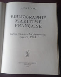 Bibliographie maritime française depuis les temps les plus reculés jusqu'à 1914 , Jean polak , Editions des 4 Seigneurs 1976 , Histoire de la Marine , Navigation