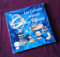 Les Cadrans Solaires de Max Elskamp , Henri Michel , Musée de la Vie Wallonne , Editions du Musée Wallon 1966 , Gnomons , Astrolabes , Mesure du temps , Collection , Catalogue d'exposition