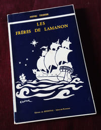 Les frères de Lamanon, Essai biographique Henri Teissier , Edition du Régional 1960 , Voyages de La Pérouse , Régionalisme , Salon de Provence , Histoire , Navigation , Découverte , Biographie