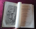 Les origines de la Civilisation , Etat primitif de l'homme et moeurs des sauvages modernes , Sir John Lubbock , Seconde &eacute;dition traduite sur le ...