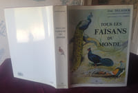 Tous les Faisans du Monde , Jean Delacour , Première édition française avec la coopération de Pierre Ciarpaglini, Editions de l'orée 1983 , Oiseaux , Histoire naturelle , Ornithologie , Chasse , Cynégétique