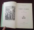 Victor FOURNEL , Le Vieux Paris , F&ecirc;tes , Jeux et Spectacles , Alfred Mame et Fils 1887 , Reliure percaline sign&eacute;e A. Souze ,   R&eacute;gionalisme , Paris , ...