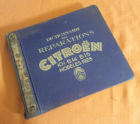 Dictionnaire des réparations Citroën 10 cv , B.14 , B.15 Modèles 1928 , édité par la Société Anonyme André Citroën , Librairie Centrale des Sciences Desforges, Girardo & Cie , Les Imprimeries H. M. Boutin, Paris, Juillet 1928 - Rare exemplaire de l'édition originale , Automobilia , Automobiles anciennes , Collection