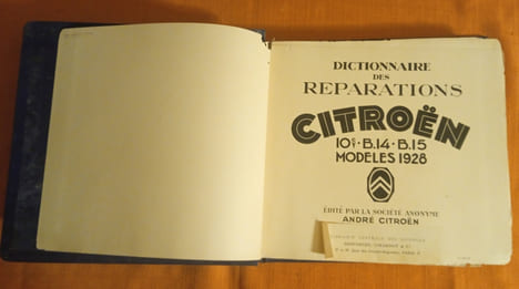Dictionnaire des réparations Citroën 10 cv , B.14 , B.15 Modèles 1928 , édité par la Société Anonyme André Citroën , Librairie Centrale des Sciences ...