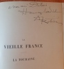 La Vieille France , Texte , Dessins et Lithographies par Albert Robida , La Touraine , A la Librairie illustr&eacute;e , S.D. circa 1890 , Envoi autographe ...