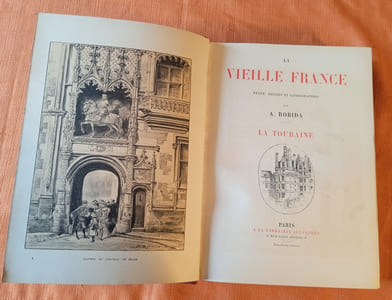La Vieille France , Texte , Dessins et Lithographies par Albert Robida , La Touraine , A la Librairie illustrée , S.D. circa 1890 , Envoi autographe dédicace d'Albert Robida , Reliure