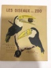 Les Oiseaux du zoo. NELLY-ROUSSEL MIREILLE
ROJANKOVSKY F.