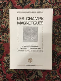 Les Champs magnétiques : le manuscrit original, fac-similé et transcription
