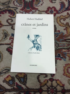 Crânes et Jardins. HADDAD HUBERT