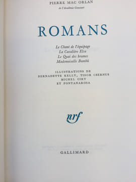 Romans : Le Chant de l’Équipage. La Cavalière Elsa. Le Quai des Brumes. Mademoiselle Bambù.. MAC ORLAN PIERRE