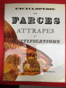 Encyclopédie des farces et attrapes et mystifications.