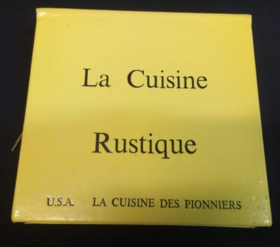 La cuisine rustique - USA La cuisine des Pionniers. Huguette Couffignal