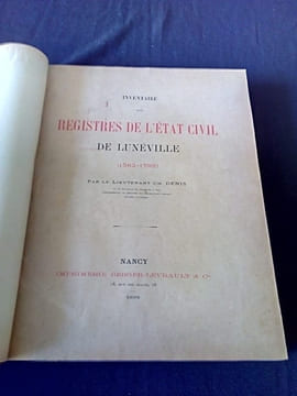 Inventaire des registres de l'état civil de Lunéville ( 1562-1792) . Ch. Denis