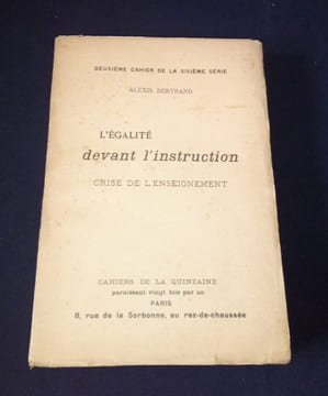 L'égalité devant l'instruction - crise dans l'enseignement . Alexis Bertrand
