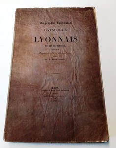 Biographie Lyonnaise - Catalogue des Lyonnais dignes de memoires 