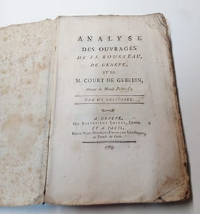 Analyse des ouvrages de J.J. Rousseau de Genève et de M. Court de Gebelin , Auteur du Monde Primitif