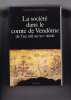 La société dans le comté de Vendome de l'an mil au 14e siècle. Dominique Barthelemy