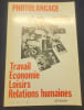 Photolangage - Travail , &eacute;conomie , loisirs relations humaines - 48 photographies - 1978. 