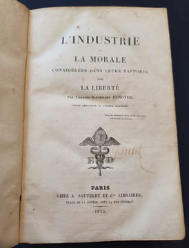 L'industrie et la morale considérés dans leurs rapports avec la liberté. Charles Barthélemy Dunoyer