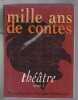 Mille Ans De Contes - Théatre Tome 1. COLLECTIF