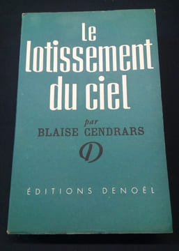 Le lotissement du ciel. Blaise Cendrars