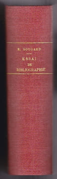 Bibliotheca Borvoniensis Ou Essai De Bibliographie et D'histoire Contenant La Reproduction De Plaquettes Rares et Curieuses et Le Catalogue raisonné ...