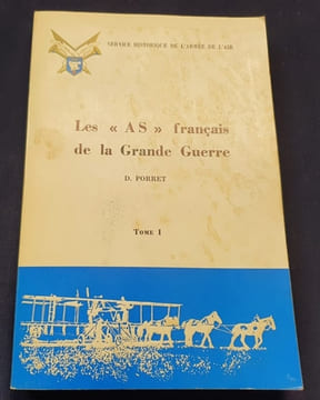 Les As  français de la grande guerre - Tome 1. D. Porret