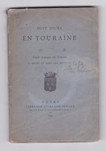 Huit jours en Touraine - Guide pratique du Touriste à Tours et dans les environs