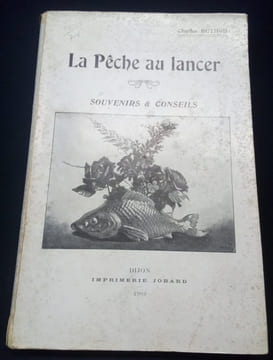 La pèche au lancer - Souvenirs et conseils . Charles Buthod