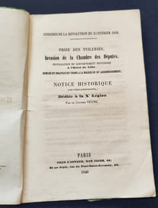 Episodes de la révolution du 24 Février 1848 - Prise des Tuileries , Invasion de la Chambre des Députés . Installation du gouvernement provisoire à l'Hotel de Ville . Remise du drapeau du trone a la mairie du 10e arrondissement ; Notice historique ( avec pièces justificatives ) Dédiée a la Xe Légion 
