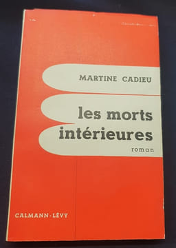 Les morts intérieures. Martine Cadieu