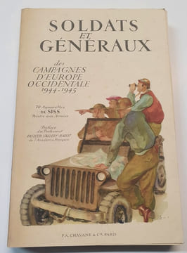 Soldats et Généraux des campagnes d'Europe occidentale 1944-1945. Siss