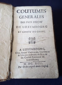 Coutumes Générales des Pays Duché de Luxembourg et Comté de Chiny suivi des Ordonnances et édit perpétuel des Archiducs , nos Princes Souverains .