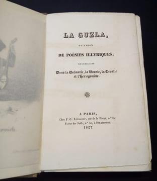 La Guzla ou choix de poésies illyriques recueillies dans la Dalmatie , la Bosnie , la Croatie et l'Herzegovine. Anonyme ( Prosper Mérimée )