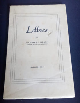 Lettres de Jean-Marie Grach - Capitaine de l'école des Roches . Jean Marie Grach