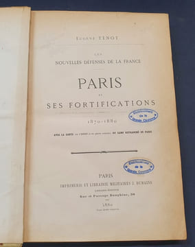 Les nouvelles défenses de la France - Paris et ses fortifications - 1870-1880. Eugène Ténot