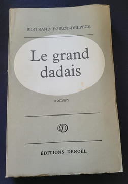 Le grand dadais. Bertrand Poirot - Delpech